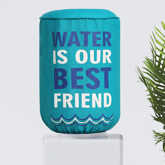 Water is our best friend Bottle Dispenser Cover